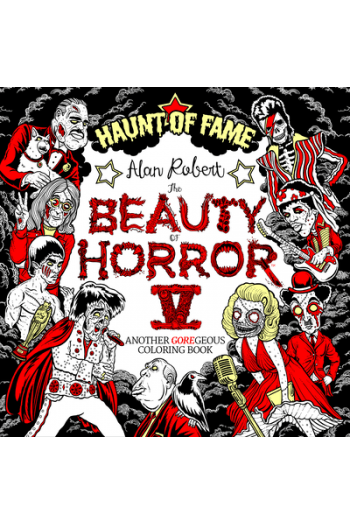 The Beauty Of Horror 5: Haunt Of Fame Coloring Book - naslovnica