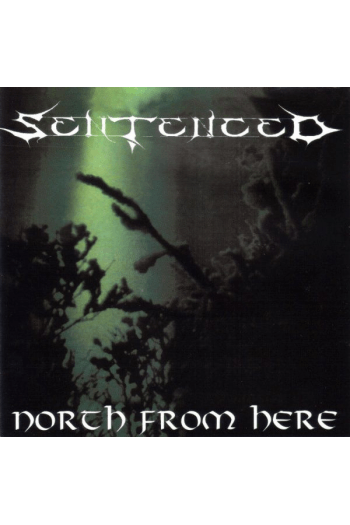 Sentenced - North From Here  (reissue 2015) CD - omot