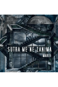 Marei - Sutra me ne zanima CD - omot