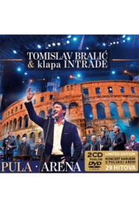 Tomislav Bralić i klapa Intrade - Arena Pula LTD CD - omot