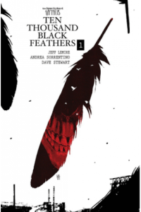 The Bone Orchard Mythos: Ten Thousand Black Feathers (Strip) - naslovnica