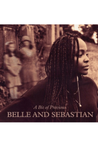 Belle and Sebastian - A Bit Of Previous LP - omot