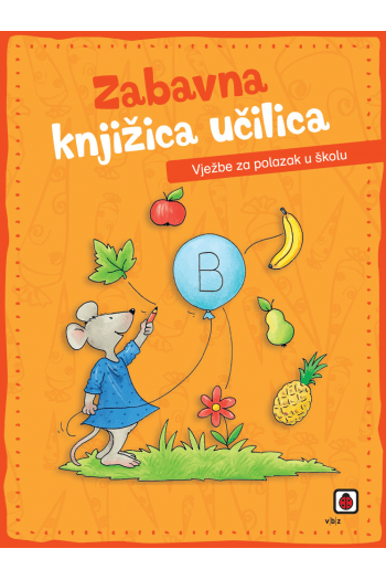 Zabavna knjižica učilica - Vježbe za polazak u  školu - naslovnica