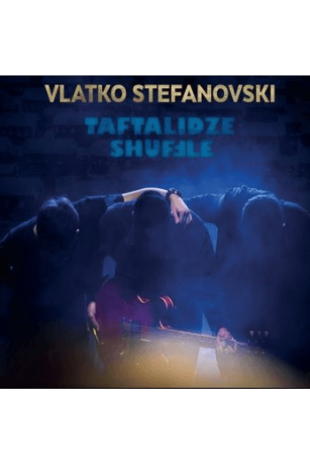 Vlatko Stefanovski - Taftalidze Shuffle CD - omot