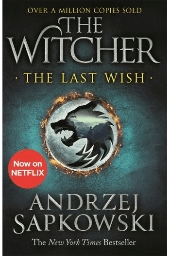 The Last Wish (Witcher Saga Collections) New Edition - naslovnica