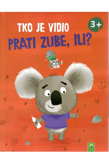 Tko je vidio prati zube, ili? (Slikovnica) - naslovnica