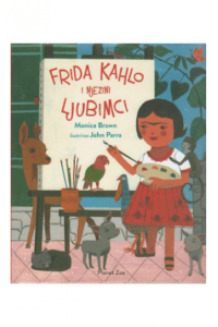 Frida Kahlo i njezini ljubimci (Slikovnica) - naslovnica