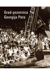 Grad - pozornica Georgija Para