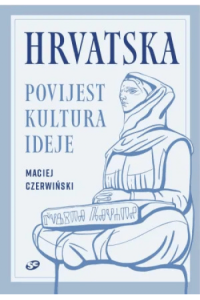Hrvatska. Povijest, kultura, ideje - naslovnica
