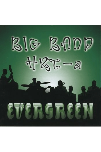 Big Band HRT-a - Big Band HRT-a – Evergreen CD - omot