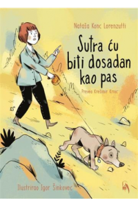 Sutra ću biti dosadan kao pas (Slikovnica) - naslovnica