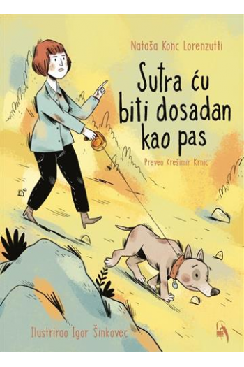 Sutra ću biti dosadan kao pas (Slikovnica) - naslovnica