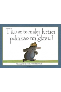 Tko se to maloj krtici pokakao na glavu? (Slikovnica) - naslovnica