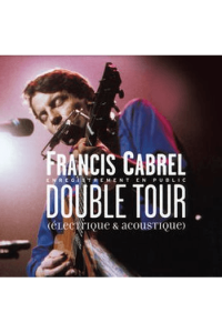 Cabrel, Francis - Double Tour 1999 -Electrique & Acoustique CD - omot