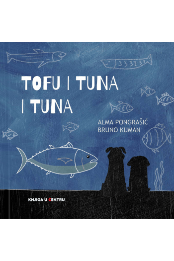 Tofu i Tuna i tuna (Slikovnica) - naslovnica