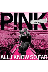 Pink - All I Know So Far: Setlist CD - omot
