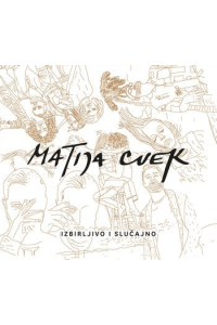 Matija Cvek – Izbirljivo i slučajno (CD) glazbeno izdanje