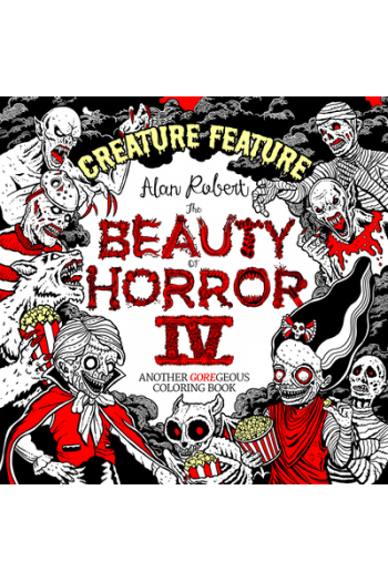 The Beauty Of Horror 4: Creature Feature Coloring Book - naslovnica