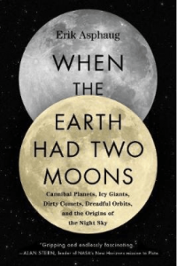 When the Earth Had Two Moons