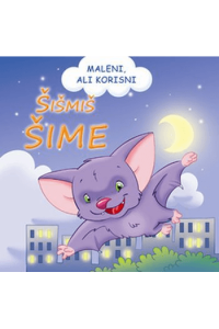 Maleni ali korisni : Šišmiš Šime knjiga