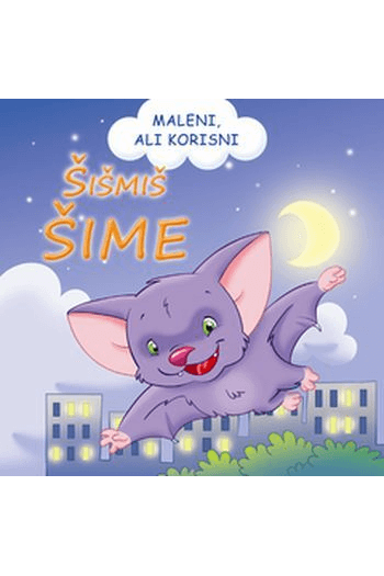 Maleni ali korisni : Šišmiš Šime knjiga