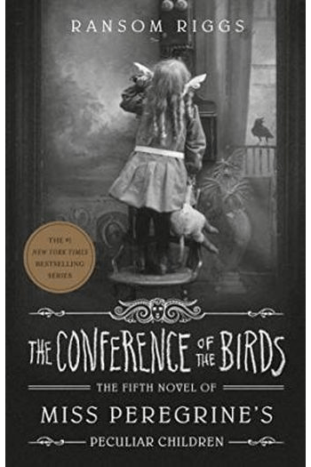 The Conference of the Birds (Miss Peregrine's Children #05) - naslovnica