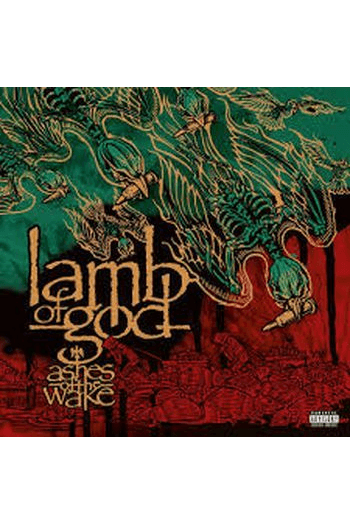 Lamb of God - Ashes Of The Wake (15th Anniversary LP - omot