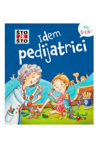 ŠTO JE ŠTO? Idem pedijatrici (Slikovnica) - naslovnica