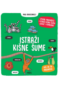 Istraži kišne šume - Mali radoznalci (Slikovnica) - naslovnica