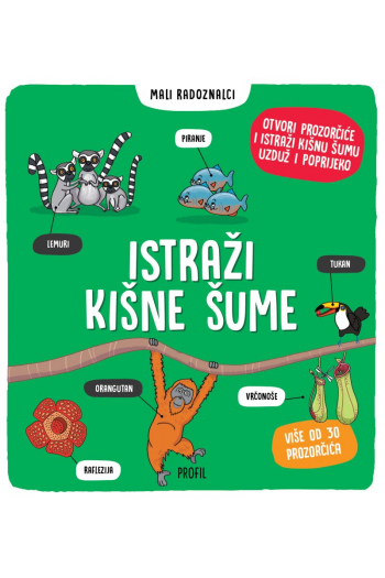 Istraži kišne šume - Mali radoznalci (Slikovnica) - naslovnica