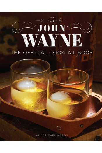 John Wayne: The Official Cocktail Book (Kuharica) - naslovnica