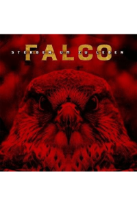 Falco - Sterben um zu Leben