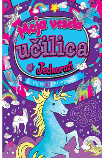 Moja vesela učilica - Jednorozi (Slikovnica) - naslovnica