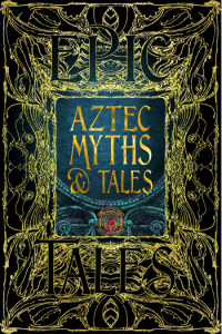 Aztec Myths & Tales: Epic Tales - naslovnica