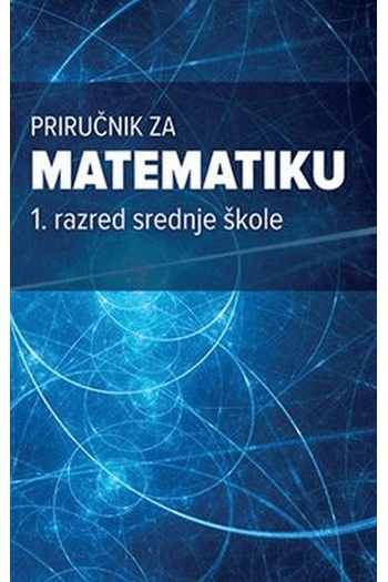 Priručnik za matematiku – 1. razred srednje škole - naslovnica