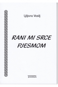 Rani mi srce pjesmom