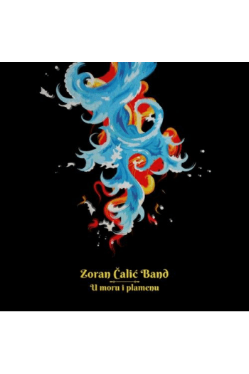 Zoran Čalić Band - U Moru I Plamenu CD - omot