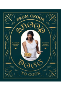 From Crook to Cook: Platinum Recipes from The Boss Doggs Kitchen (Kuharica) - naslovnica