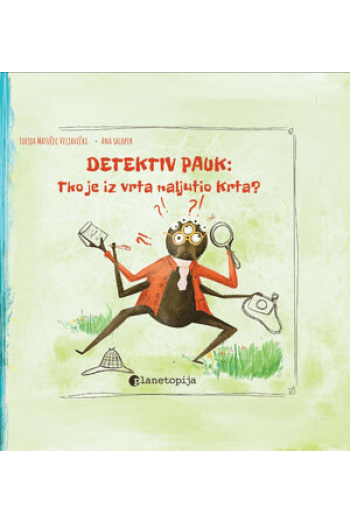Detektiv pauk: Tko je iz vrta naljutio Krta? (Slikovnica) - naslovnica