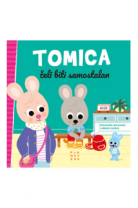 Tomica želi biti samostalan (Slikovnica) - naslovnica
