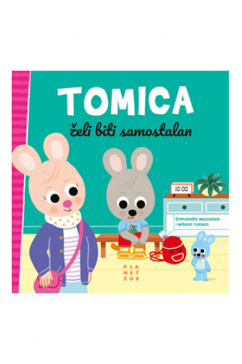 Tomica želi biti samostalan (Slikovnica) - naslovnica