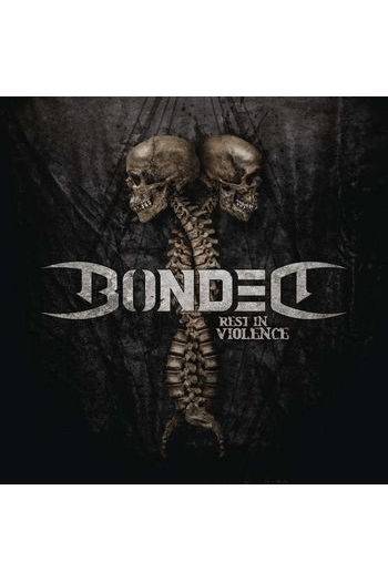 Bonded - Rest In Violence LP - omot