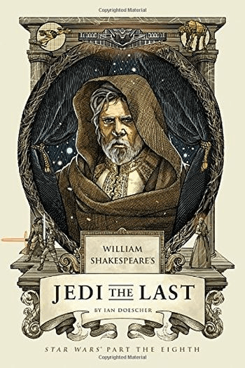 William's Shakespeare's Star Wars Part The Eighth: Jedi the Last - naslovnica
