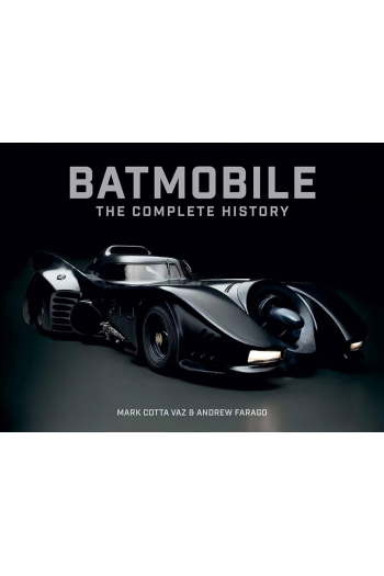 Batmobile: The Complete History (Revised and Expanded) - naslovnica
