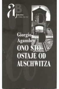 Što ostaje od Auschwitza? / Arhiv i svjedok (Homo sacer III) - naslovnica