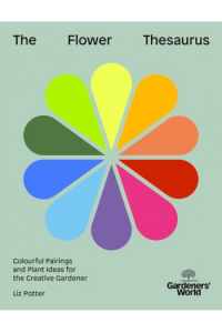 Gardeners World: The Flower Thesaurus