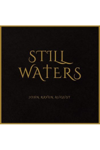 John Raven August - Still Waters LP - omot