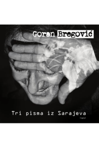 Goran Bregović - Tri pisma iz Sarajeva CD - omot
