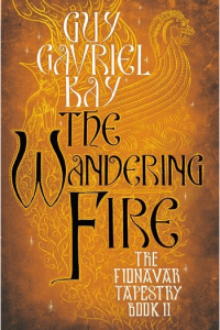 The Wandering Fire (Fionavar Tapestry #02) - naslovnica