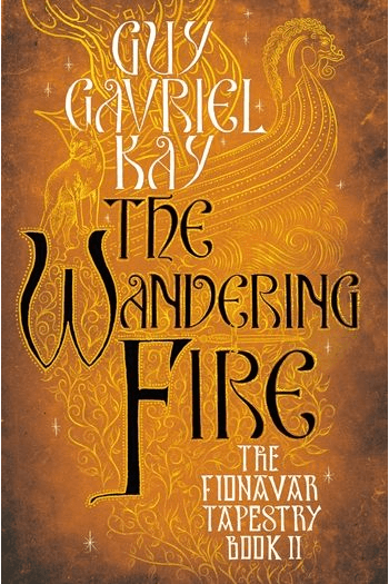 The Wandering Fire (Fionavar Tapestry #02) - naslovnica